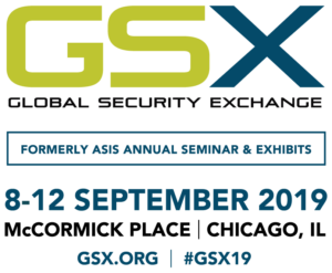 GSX - Global Security Exchange. 8-12 September 2019, McCormick Place | Chicago, IL